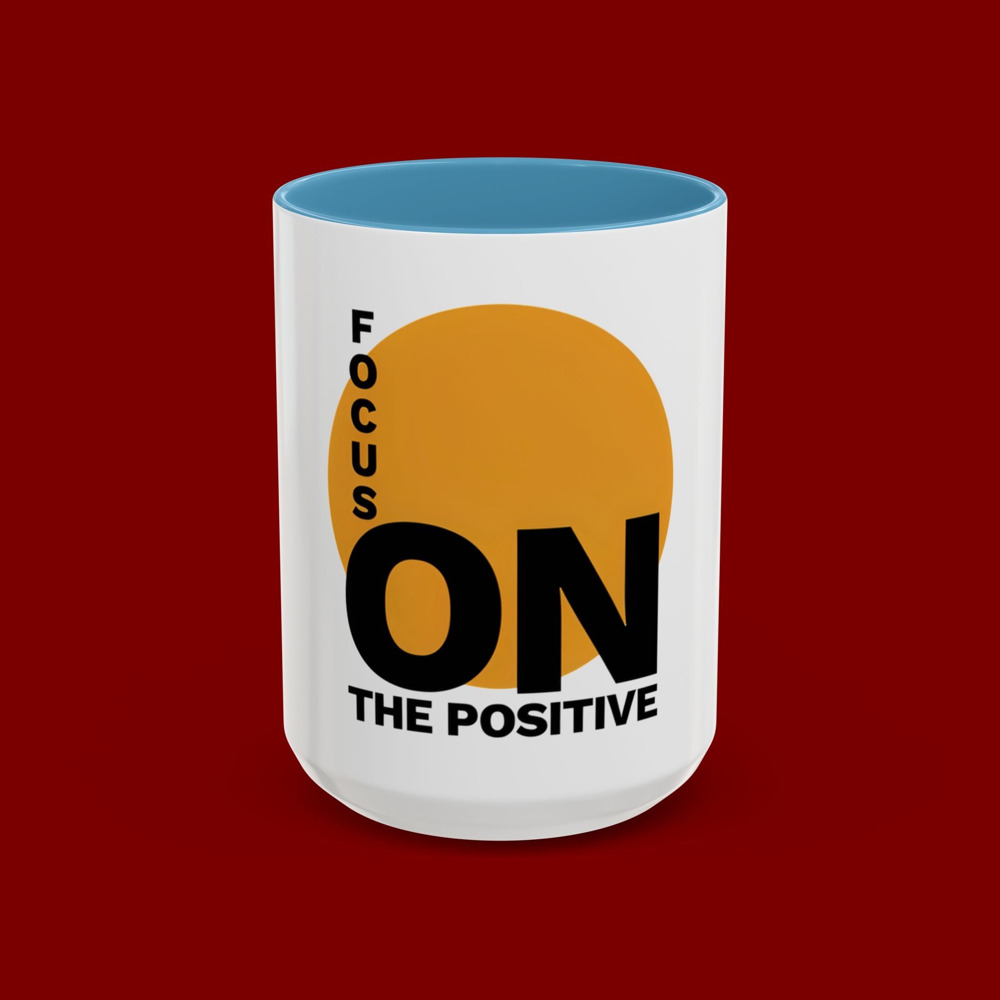 Accent Coffee Mug — "Focus On The Positive" Motivational Mug