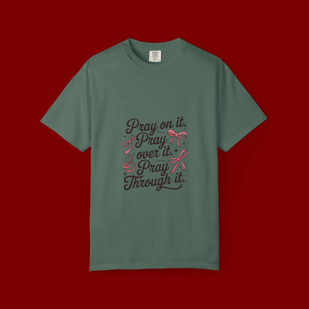 Pray On It Pray Over It Pray Through It T‑Shirt
