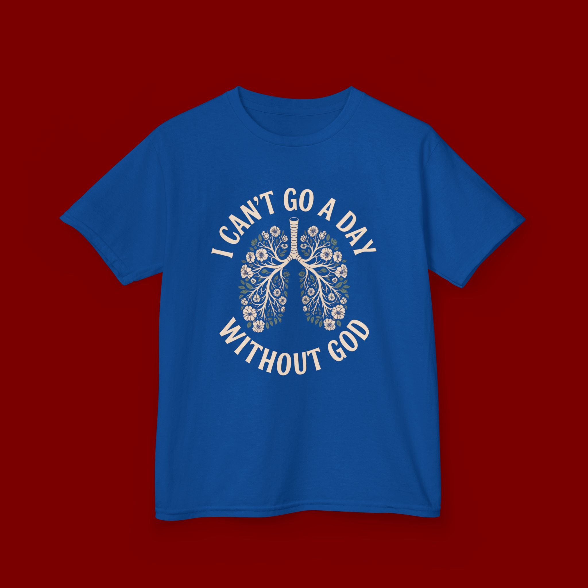 Kids T-Shirt – "I Can't Go a Day Without God" Floral Lungs Christian Tee