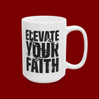 Ceramic Mug — "Excite Your Faith" Inspirational Coffee Mug (11oz, 15oz)