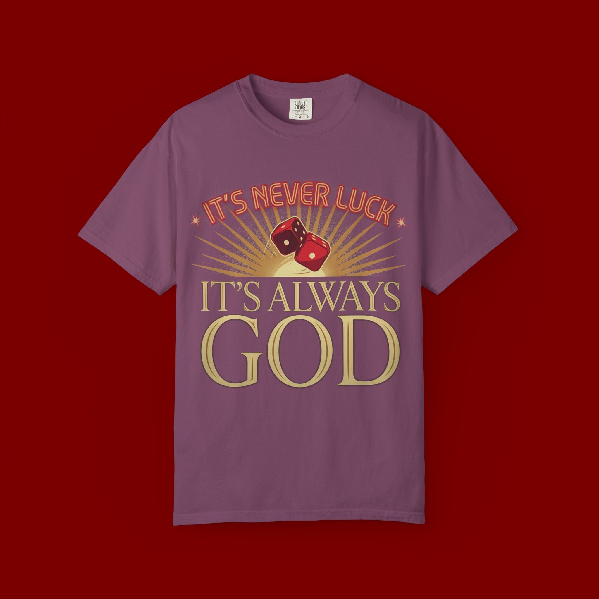 "It's Never Luck, It's Always God" Christian Graphic T-Shirt