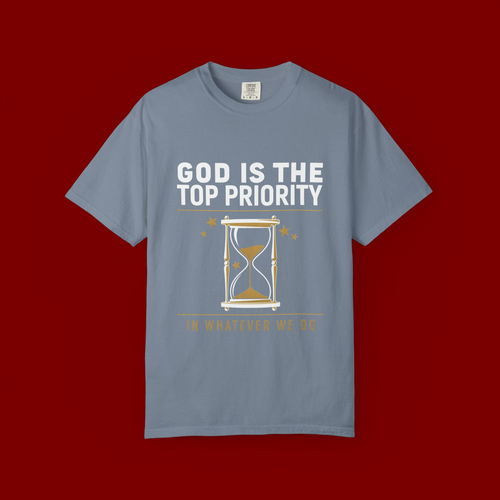 God Is The Top Priority T-Shirt — Faith Christian Inspirational Tee with Hourglass Design