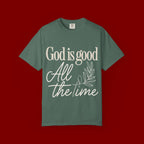God Is Good All The Time T-Shirt
