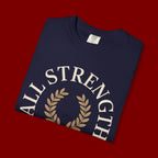 All Strength Comes From God T-Shirt — Christian Faith Tee