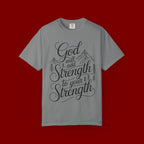 God Will Add Strength to Your Strength T-Shirt