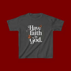 Kids Tee — "Have Faith in God" Floral Christian Youth T‑Shirt