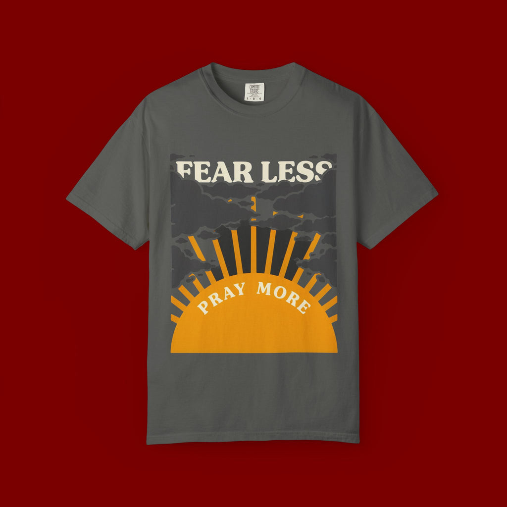 Fear Less Pray More T-Shirt — Inspirational Christian Graphic Tee