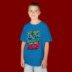Kids Tee — "Let Your Faith Be Bigger Than Your Fears" Inspirational Graphic