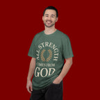 All Strength Comes From God T-Shirt — Christian Faith Tee