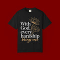 Faith T-Shirt — "With God, every hardship brings ease" Inspirational Christian Tee