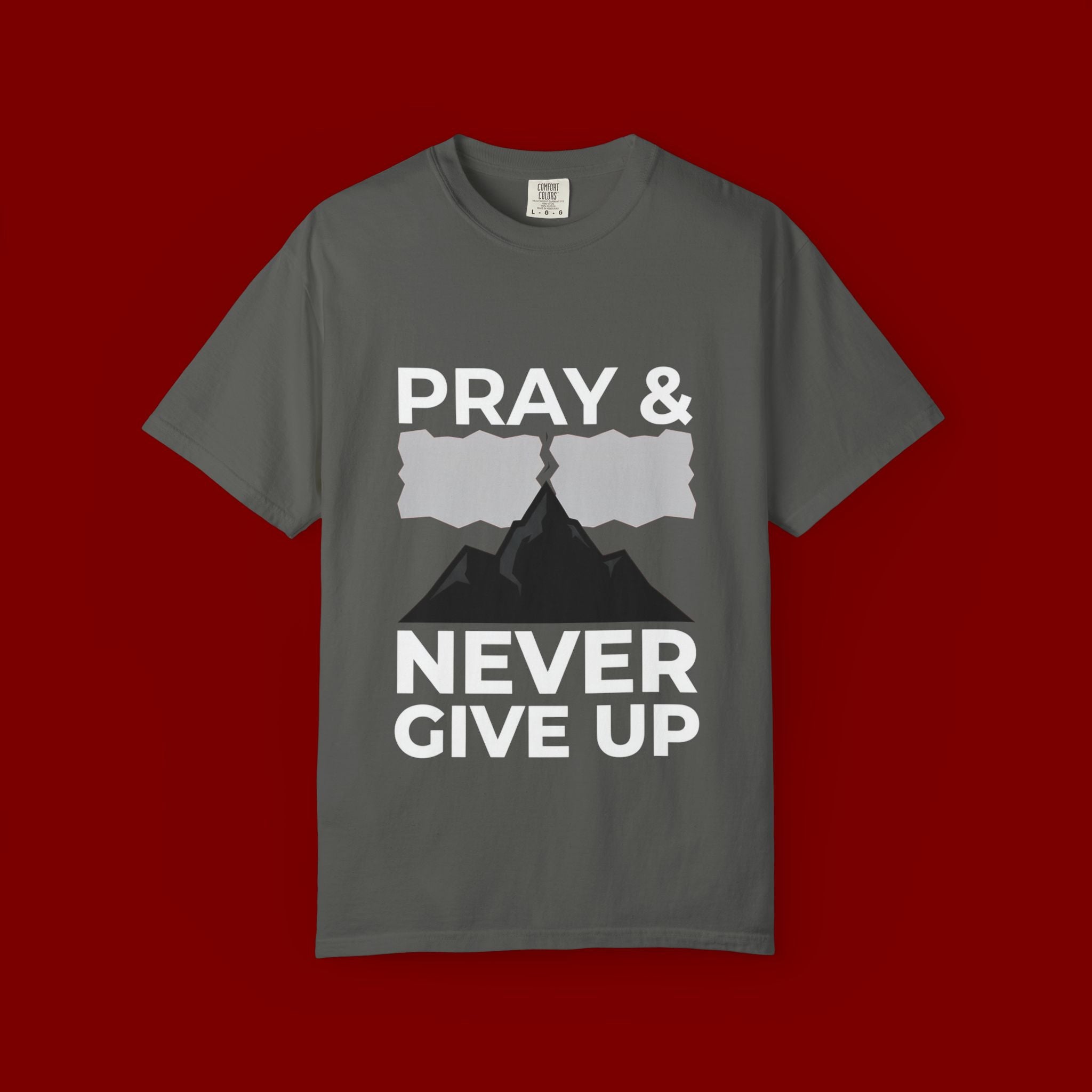 Pray & Never Give Up T-Shirt — Inspirational Christian Mountain Tee
