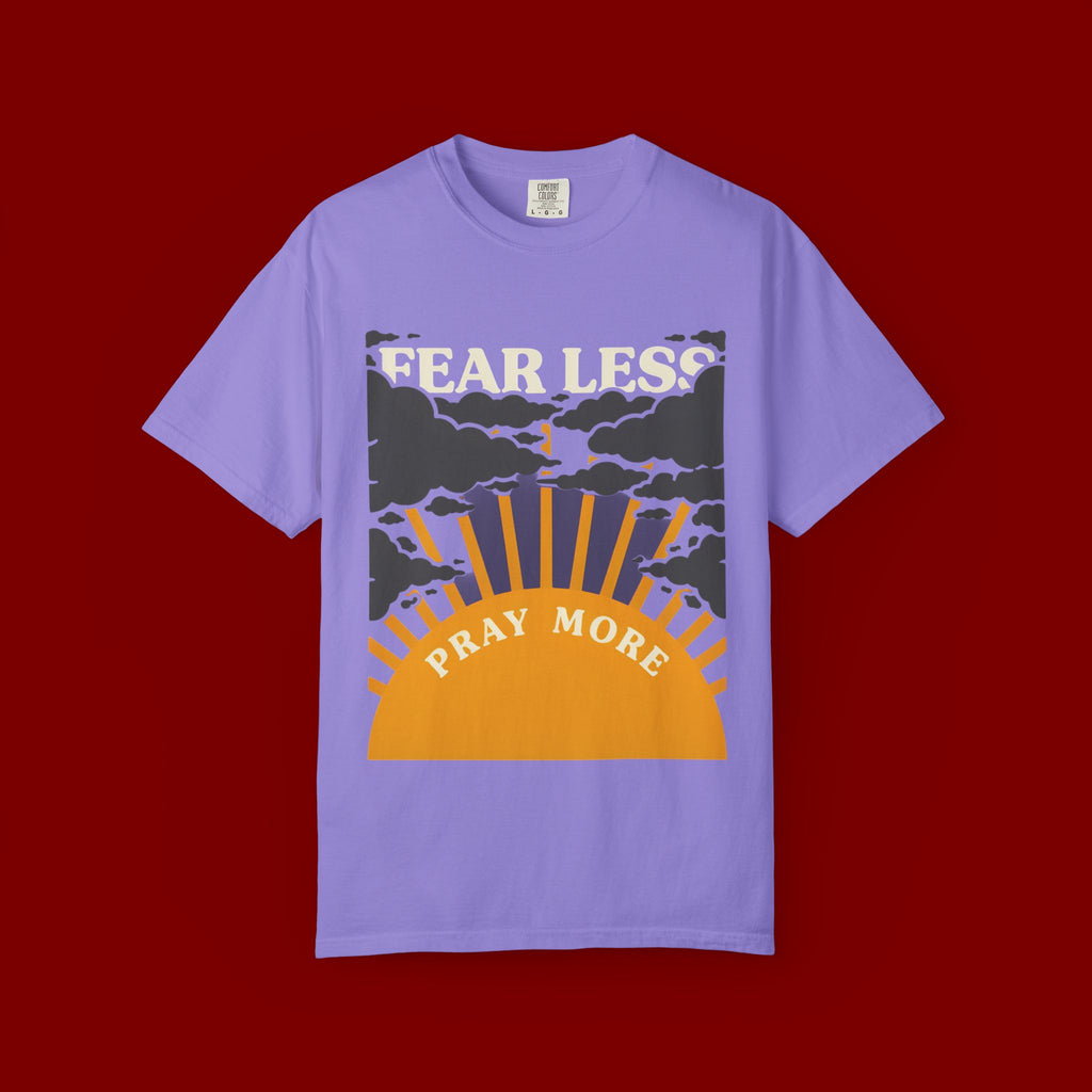 Fear Less Pray More T-Shirt — Inspirational Christian Graphic Tee