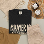 Prayer Is a Weapon T-Shirt — Faith Statement Graphic Tee