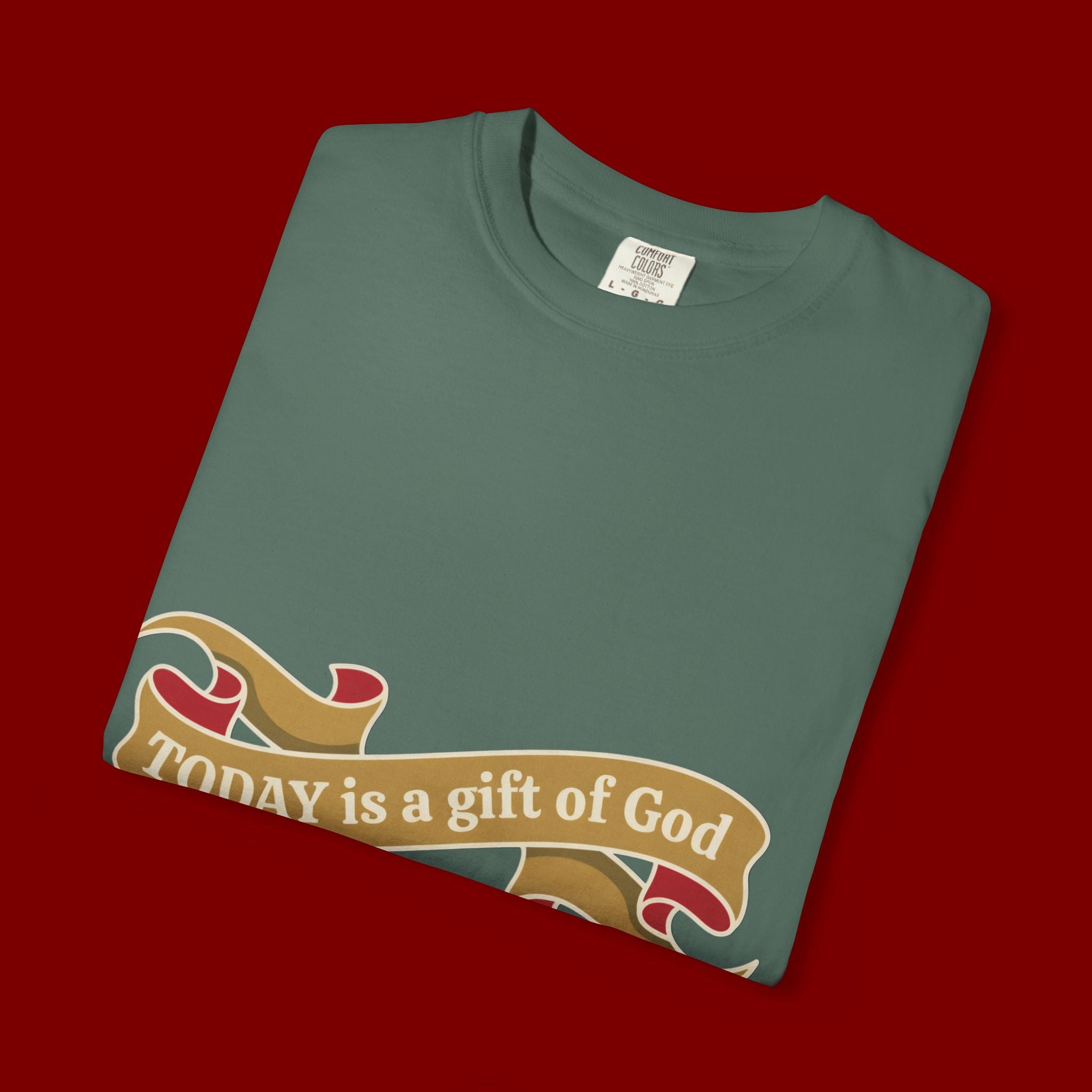 Be Thankful T-Shirt — "Today is a Gift of God" Inspirational Tee