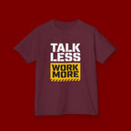 Kids T-Shirt — "Talk Less Work More" Bold Motivational Tee