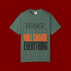 Prayer Will Change Everything T-Shirt — Inspirational Faith Tee