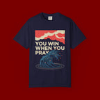 You Win When You Pray T-Shirt — Vintage Wave Faith Tee