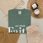 Faith Over Fear T-Shirt — "Let Your Faith Be Bigger Than Your Fears" Inspirational Tee