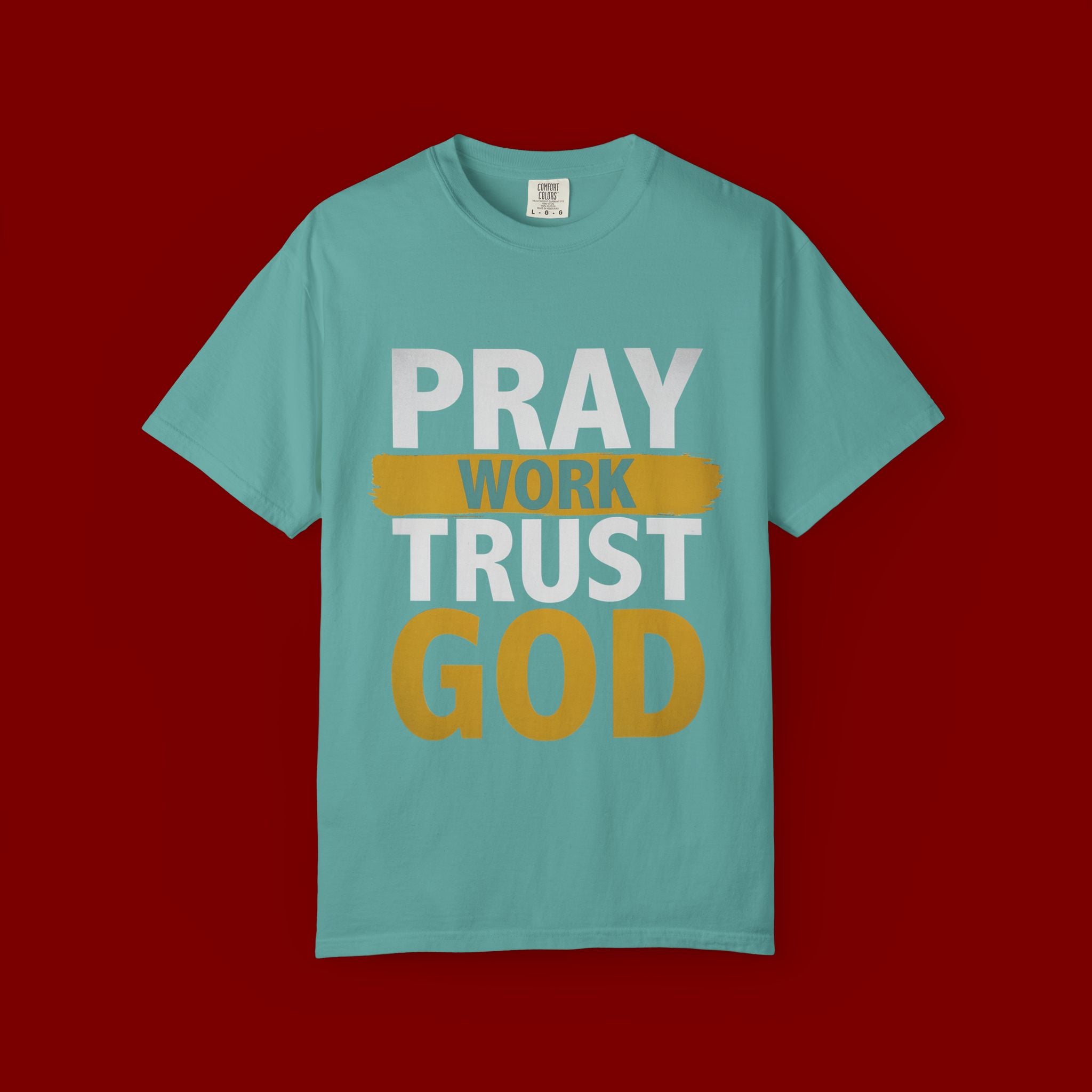 Pray Work Trust God T-Shirt — Inspirational Faith Tee for Christians