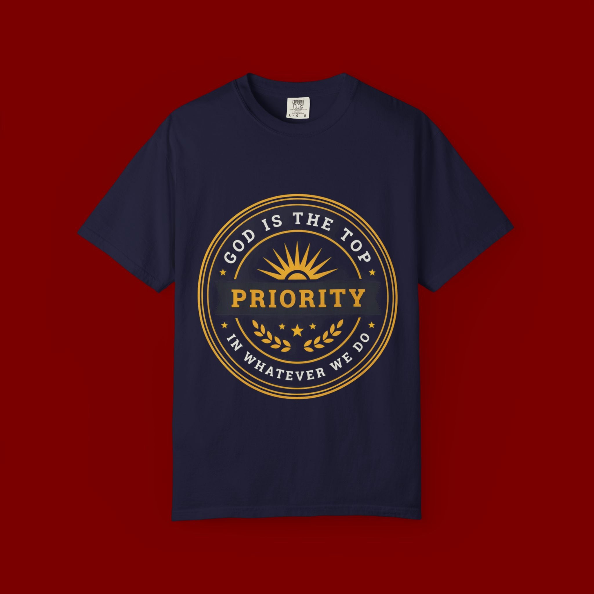 Priority Tee — "God Is The Top Priority" Christian Faith Graphic T-Shirt