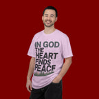 Christian Faith T-Shirt — “In God the Heart Finds Peace” Inspirational Tee