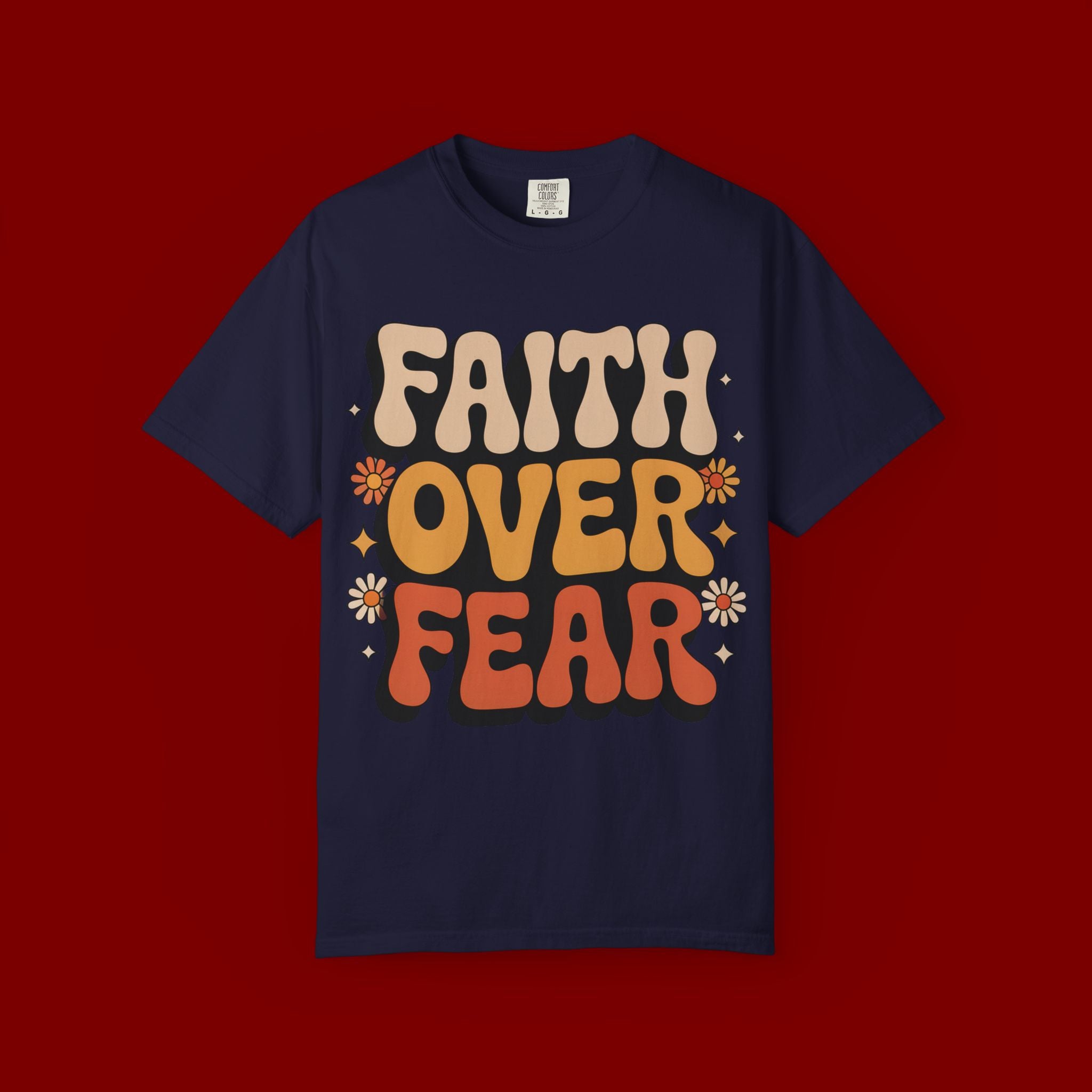 Faith Over Fear T‑Shirt — Retro Floral Inspirational Tee