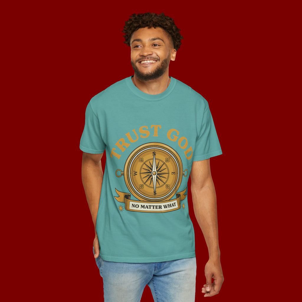 Trust God Compass T-Shirt — "Trust God No Matter What" Christian Faith Tee