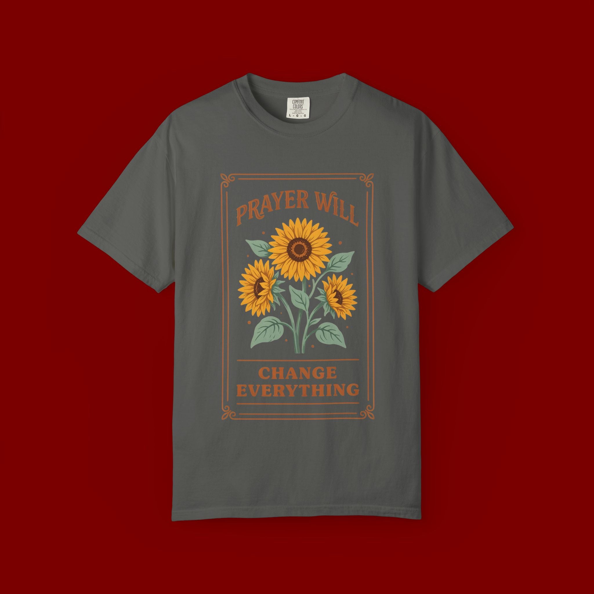 Prayer Will Change Everything T-Shirt — Sunflower Faith Graphic Tee