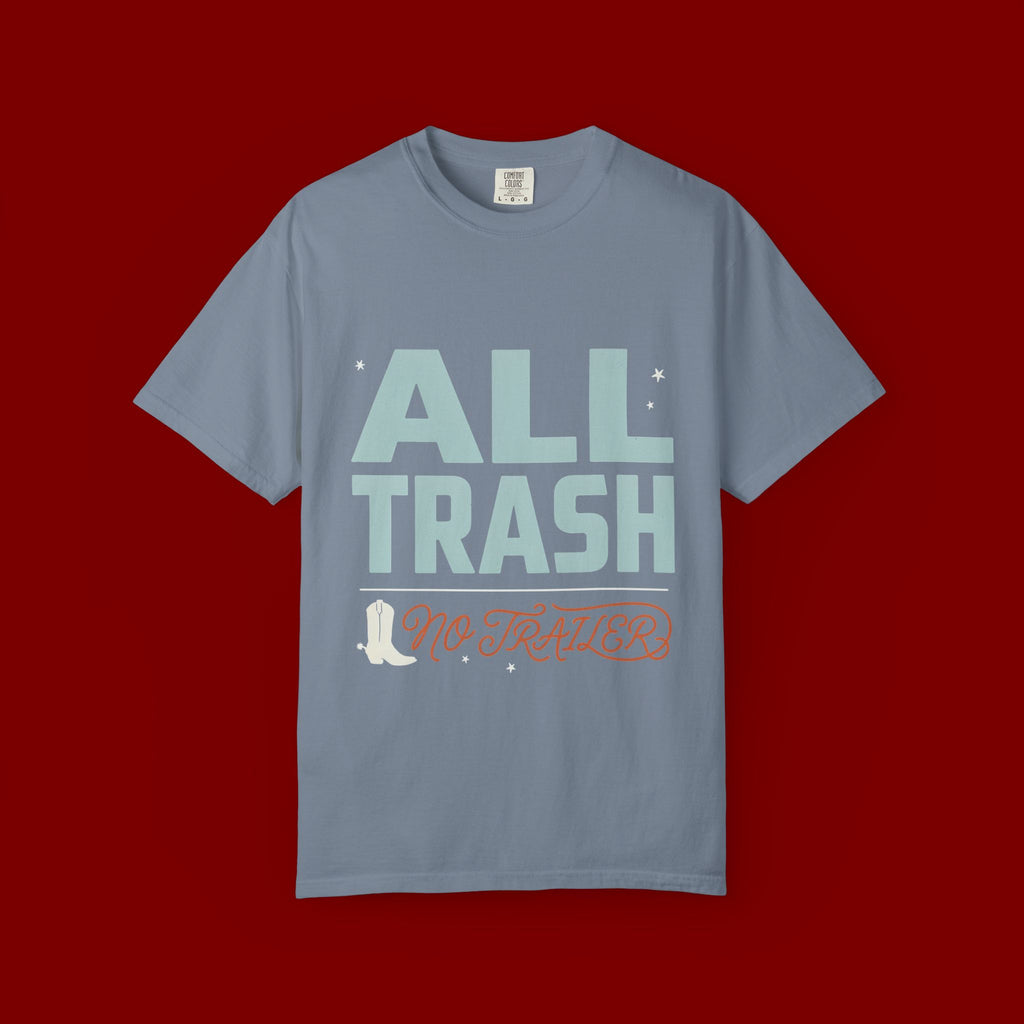 ALL TRASH No Trailer Graphic T-Shirt — Funny Retro Statement Tee
