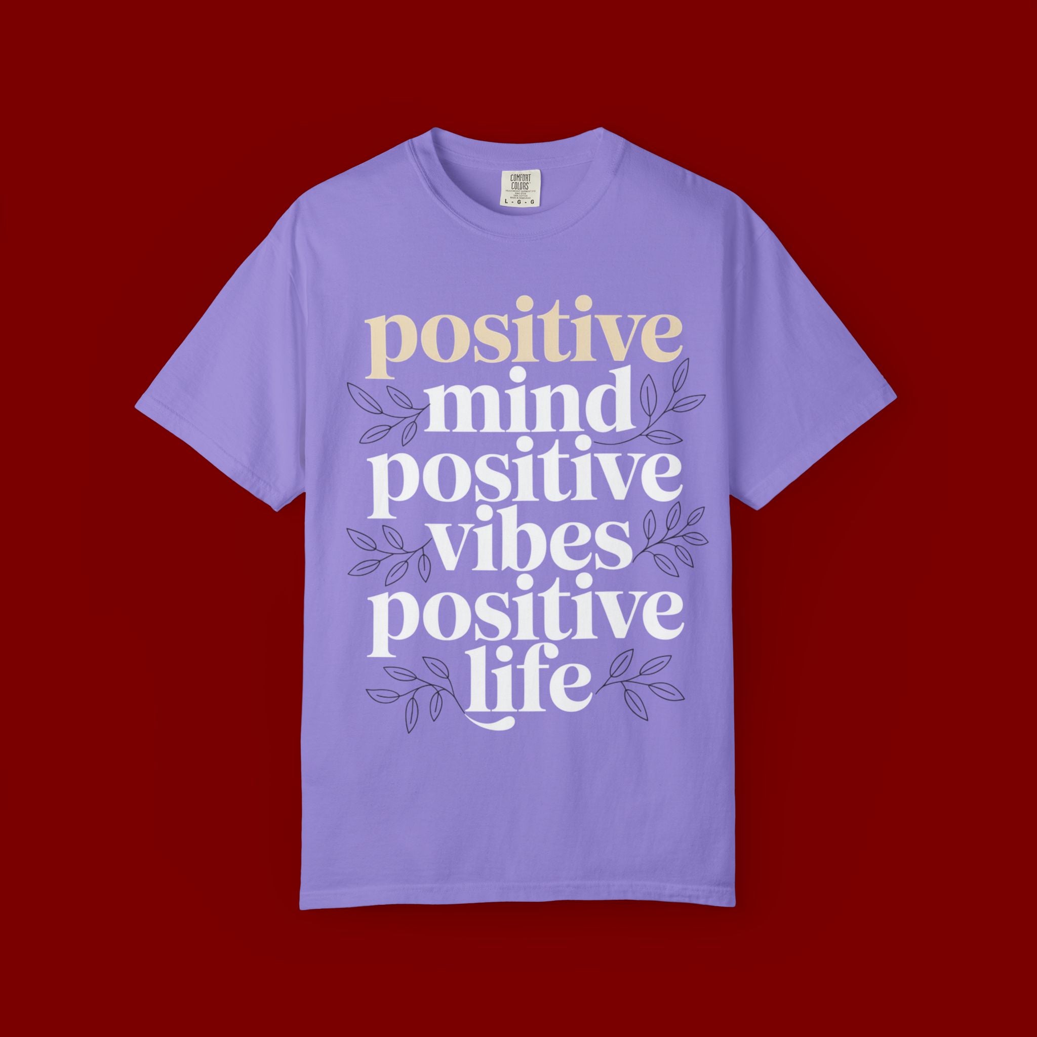 Positive Mind Positive Vibes Positive Life T-Shirt