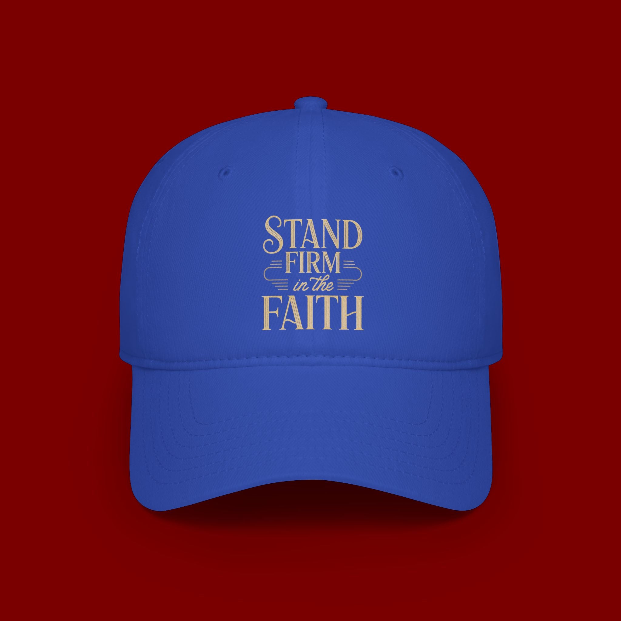 Stand Firm in the Faith Baseball Cap — Christian Inspirational Low Profile Hat