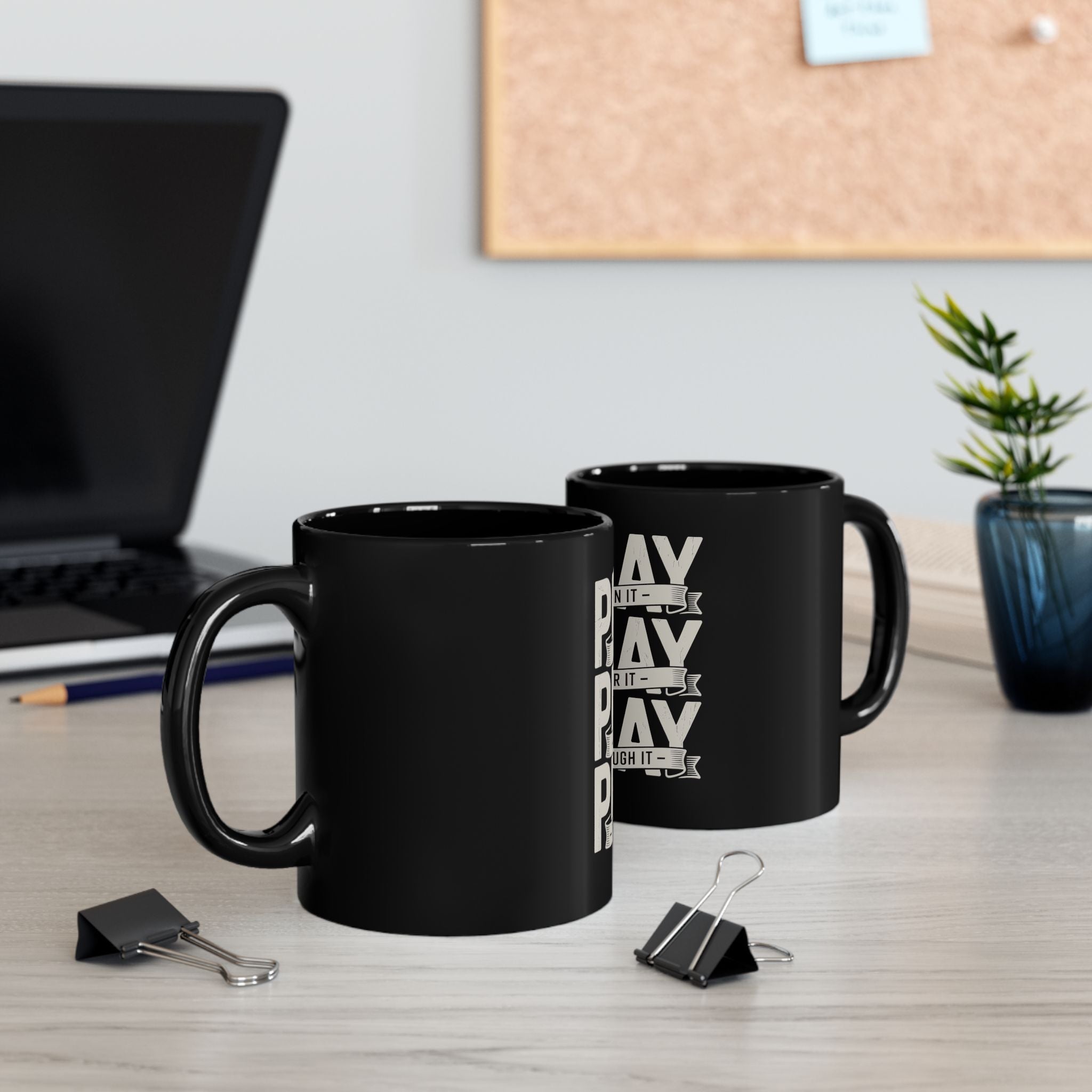 Pray On It, Pray Over It, Pray Through It Black Ceramic Mug — Inspirational Faith Coffee Cup (11oz/15oz)