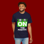 Focus On The Positive T-Shirt — Motivational Graphic Tee