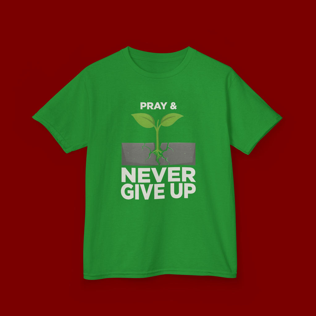 Kids Tee – "Pray & Never Give Up" Inspirational Plant Graphic