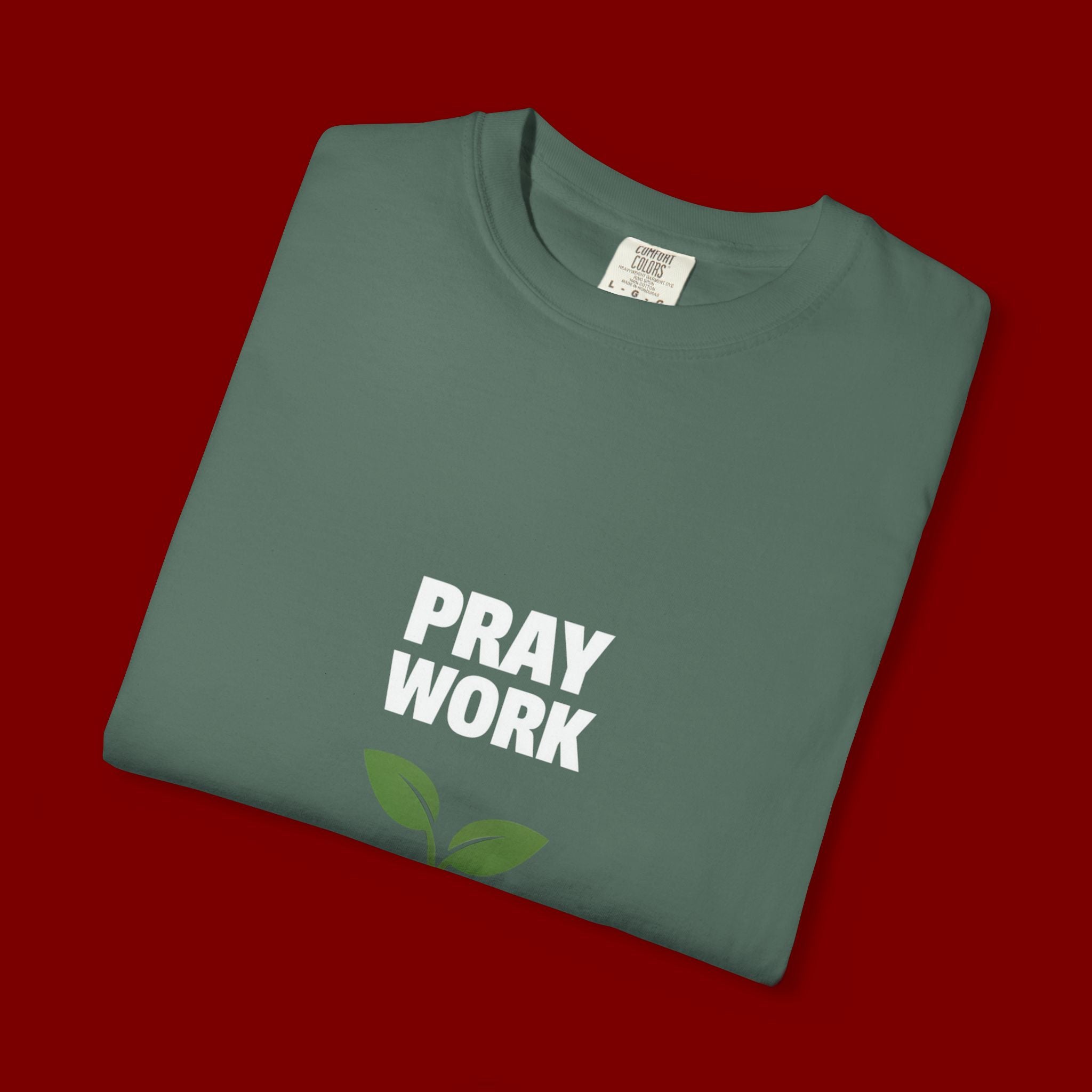 Pray Work, Trust God T-Shirt — Faith Gardening Inspirational Tee