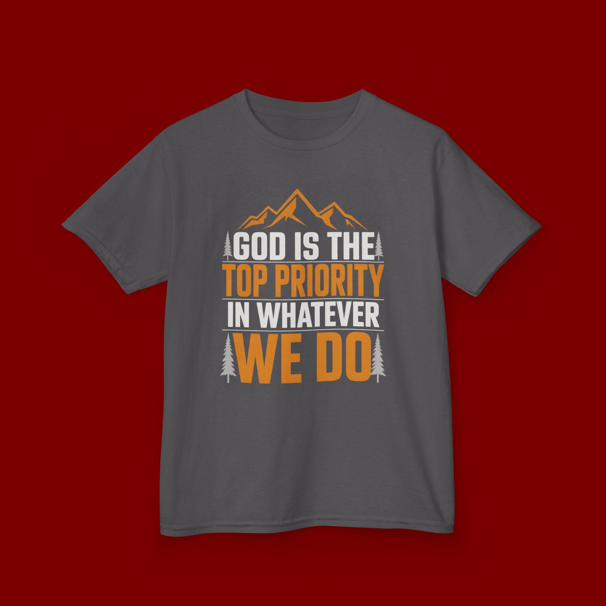 Kids Tee - "God Is the Top Priority in Whatever We Do" Faith Mountain Graphic