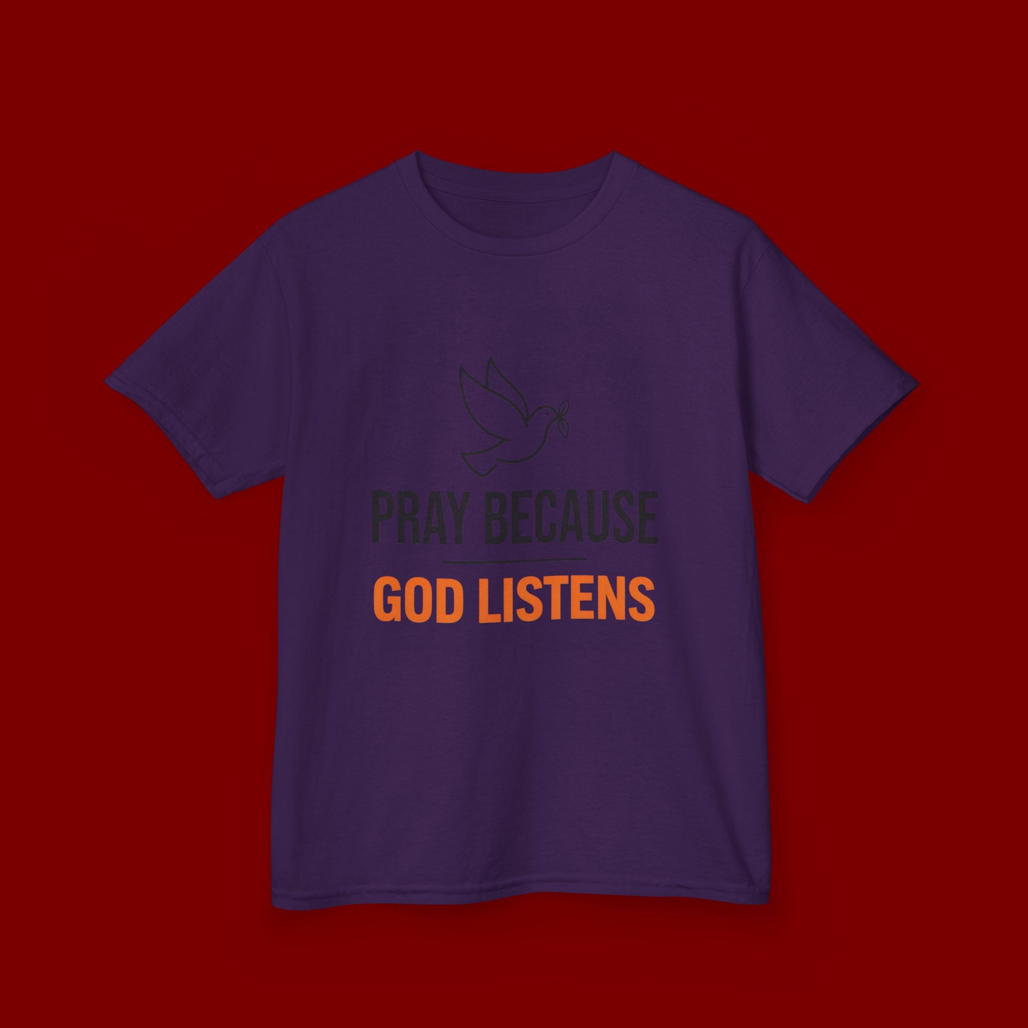 Kids T-Shirt — "Pray Because God Listens" Christian Faith Tee with Dove Graphic