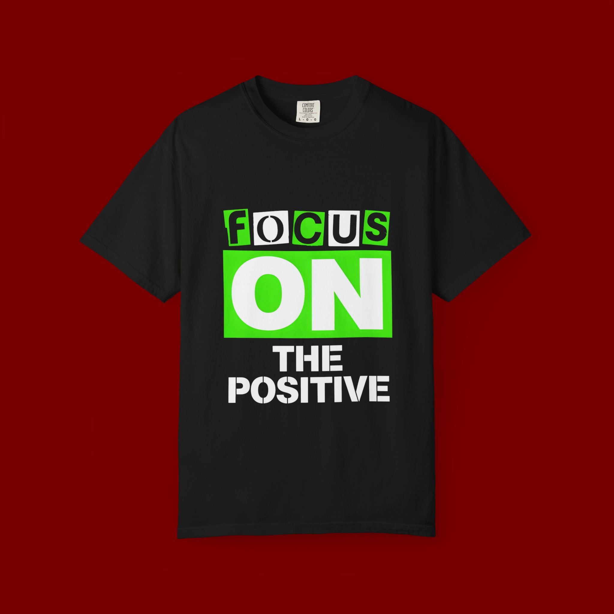 Focus On The Positive T-Shirt — Motivational Graphic Tee