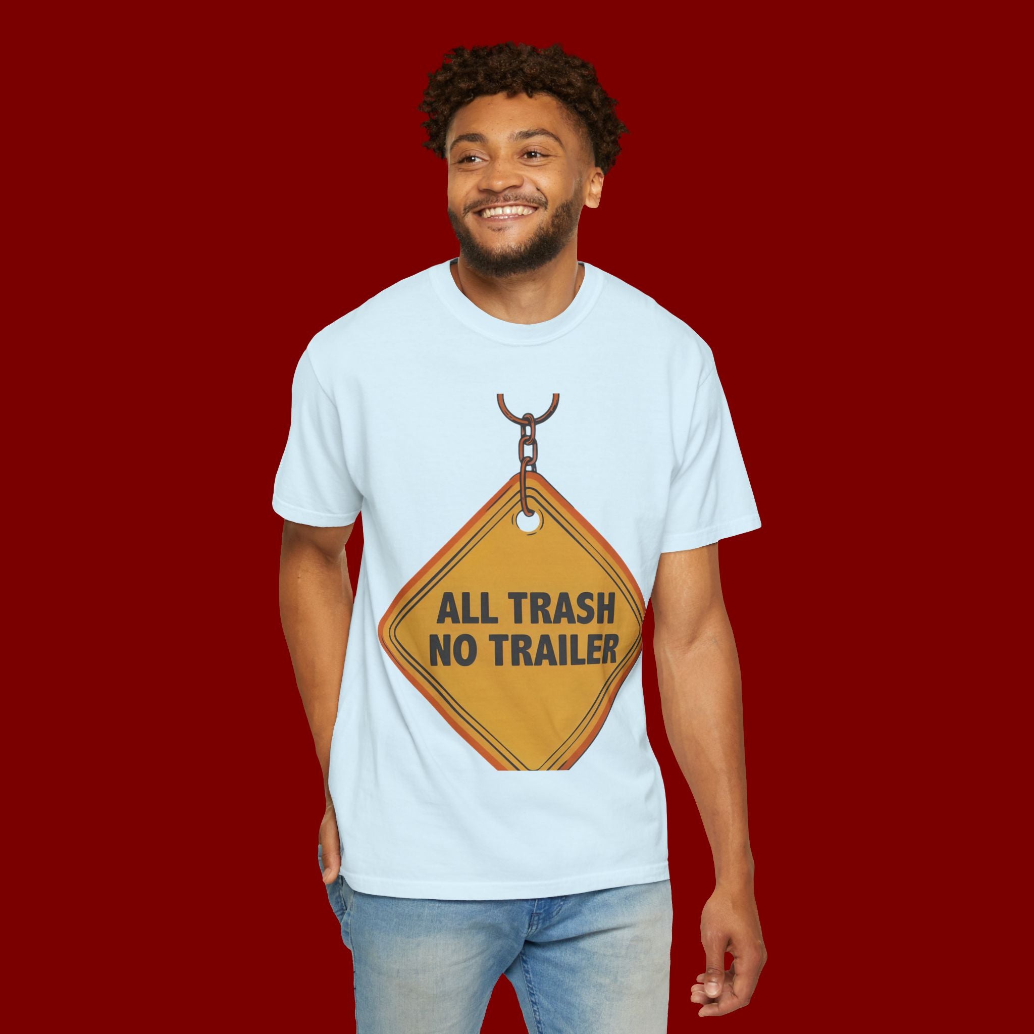 Funny Road Sign T-Shirt — "All Trash No Trailer" Graphic Tee