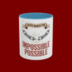 Accent Coffee Mug — "Faith Makes the Impossible Possible" Inspirational Ceramic Mug