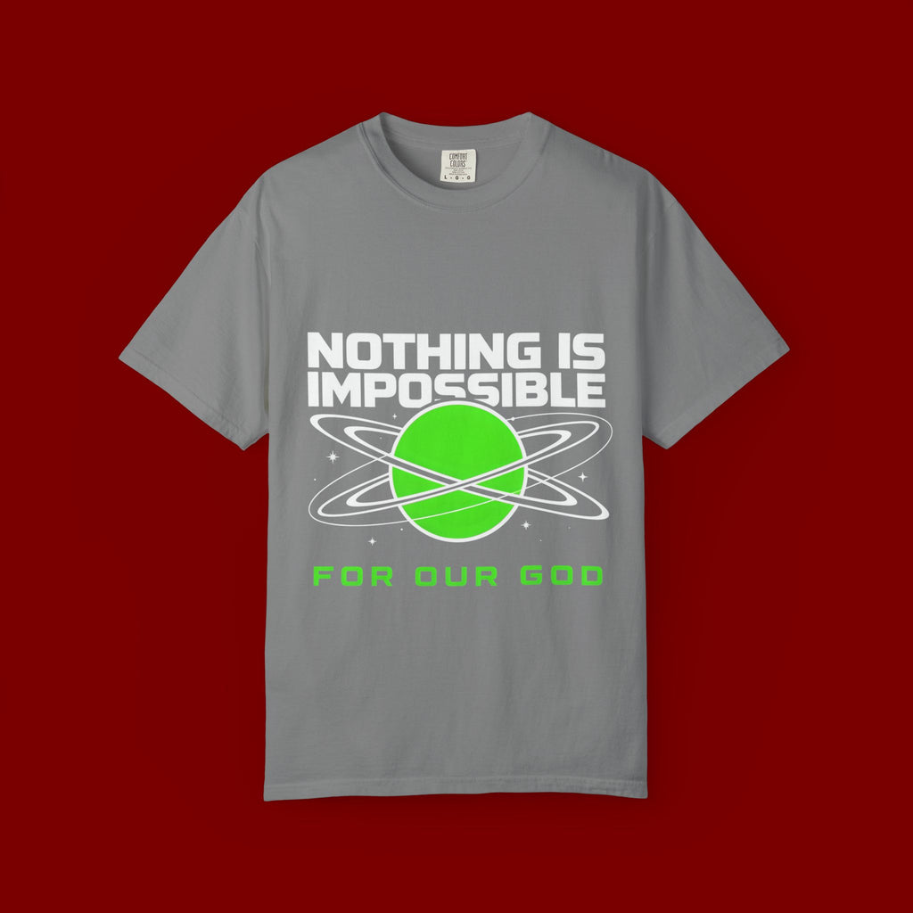 Nothing Is Impossible Christian T-Shirt — 'For Our God' Space Graphic