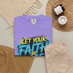 Faith Over Fear Graphic T-Shirt — "Let Your Faith Be Bigger Than Your Fears" Inspirational Tee