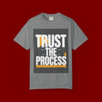 Trust The Process T-Shirt — Motivational Graphic Tee