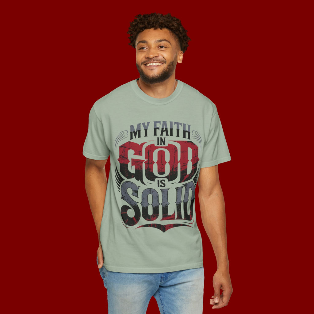 My Faith in God Is Solid T-Shirt