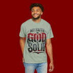 My Faith in God Is Solid T-Shirt
