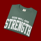 Strength Faith T-Shirt — "God Will Add Strength to Your Strength" Inspirational Tee