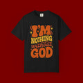 I'm Nothing Without God Retro Graphic T-Shirt