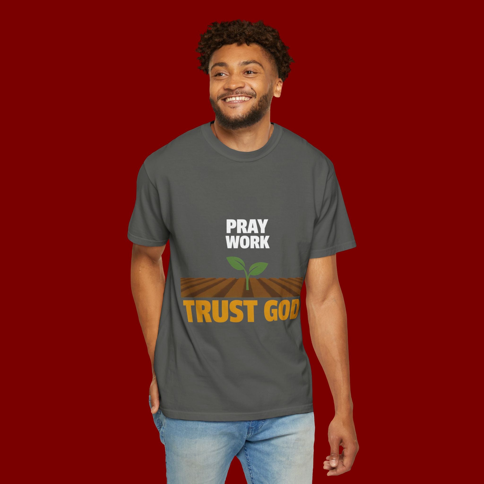 Pray Work, Trust God T-Shirt — Faith Gardening Inspirational Tee