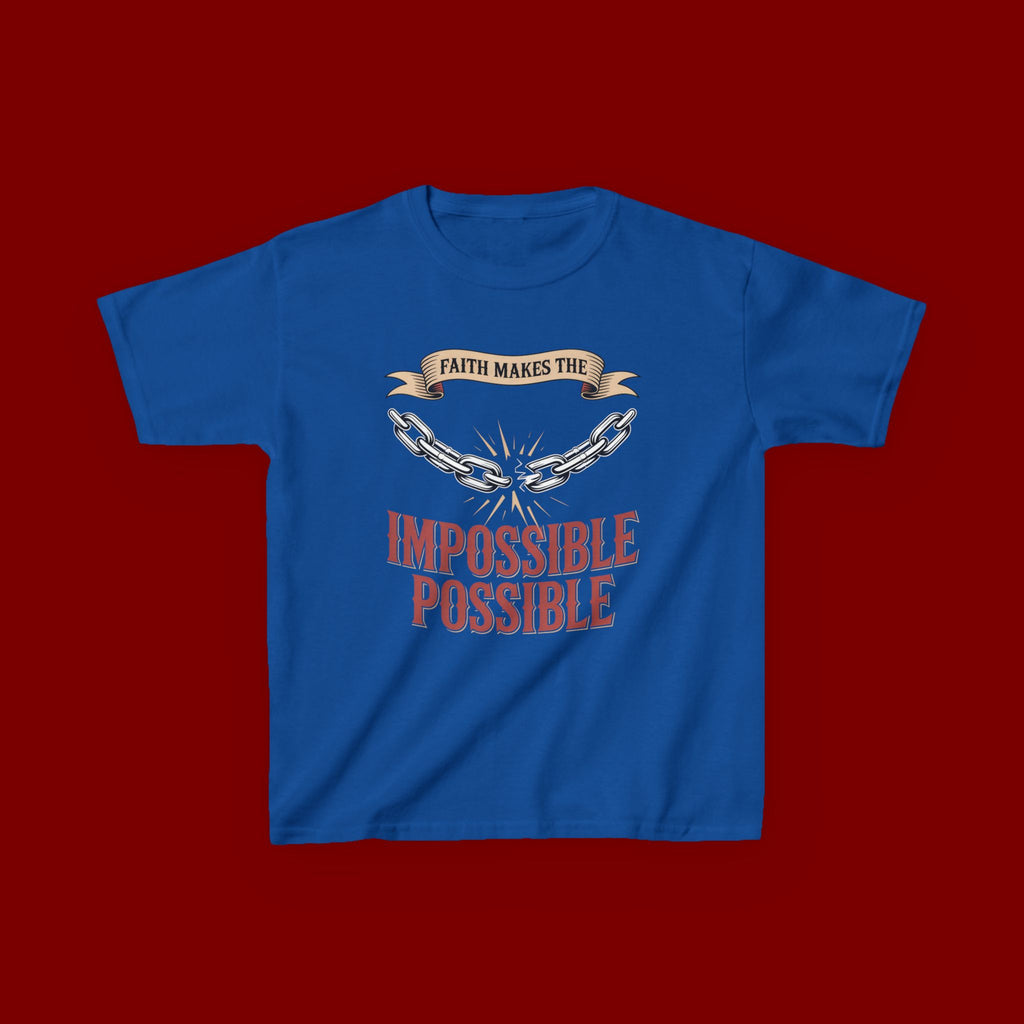Kids Tee — "Faith Makes the Impossible Possible" Inspirational Graphic