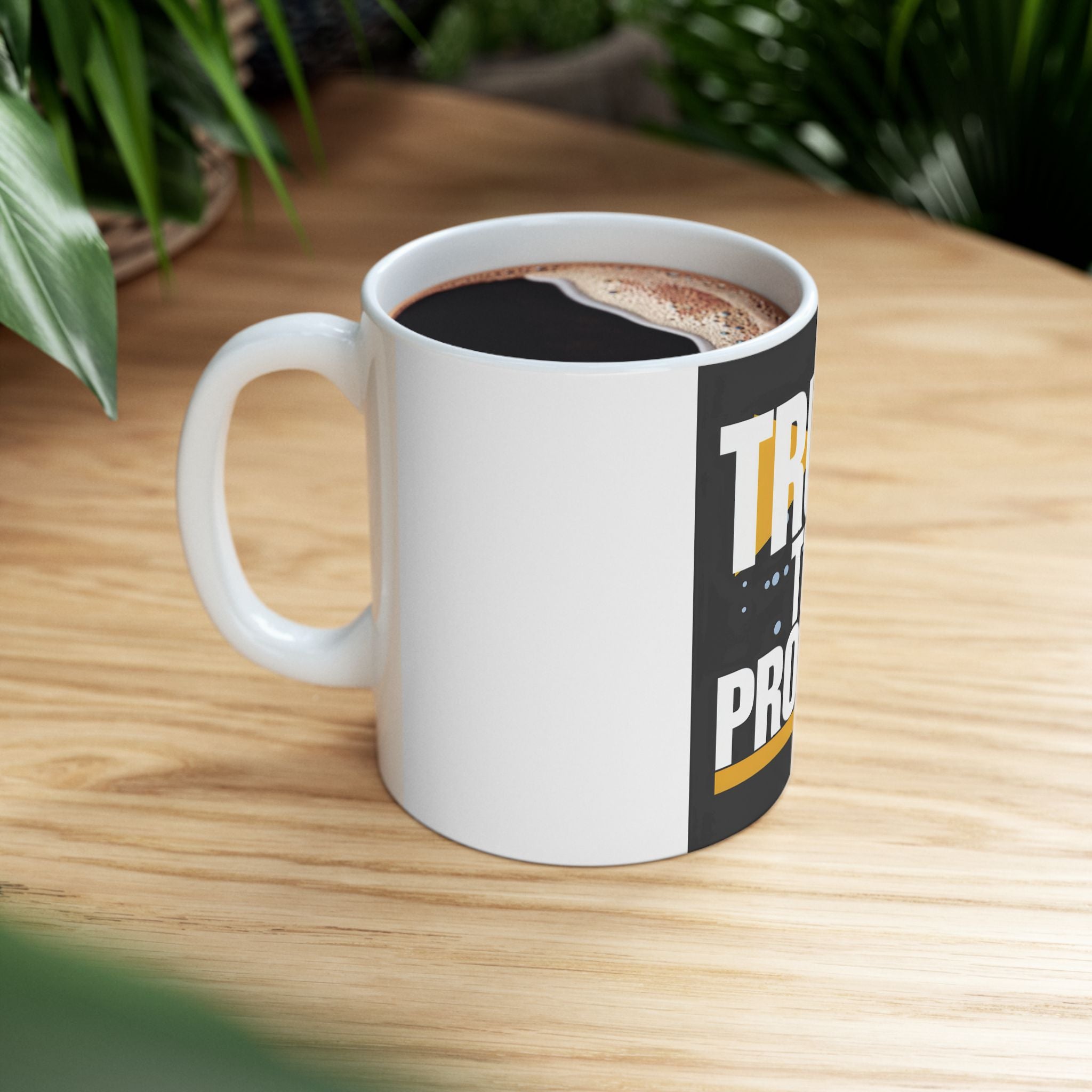 Trust The Process Ceramic Mug — Motivational Coffee Cup (11oz & 15oz)